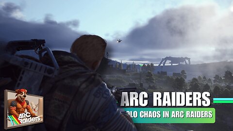 ARC Raiders Solo Chaos
