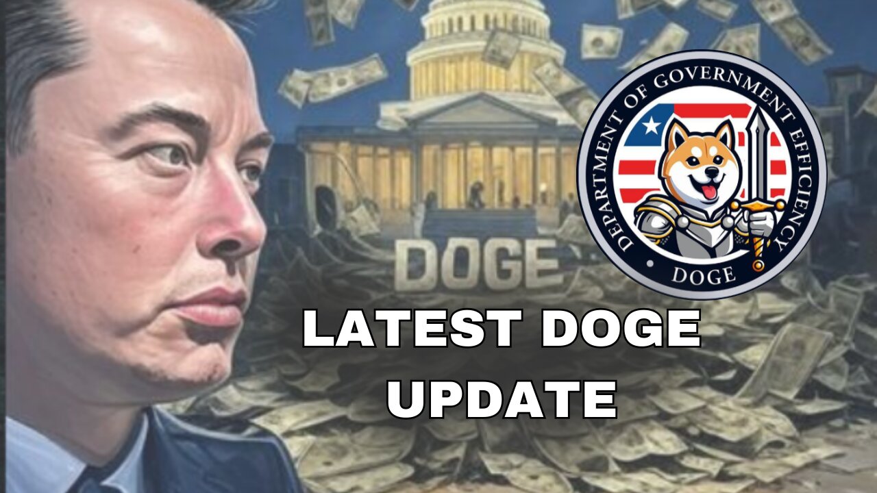 Latest: Elon Musk DOGE Update