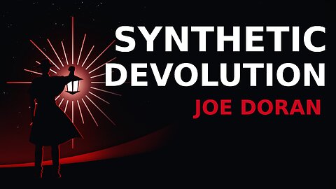 Joe Doran: Synthetic Devolution