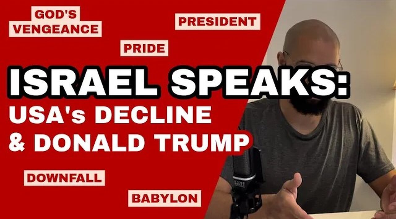 Israel Speaks: USA's Decline & Trump