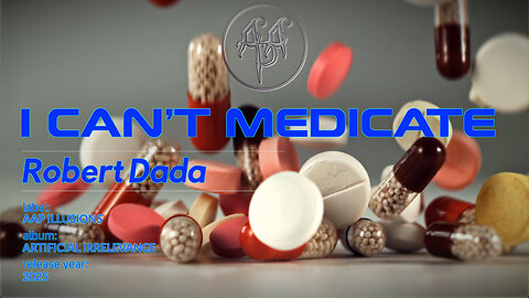 "I Can't Medicate" - A music video by Robert Dada