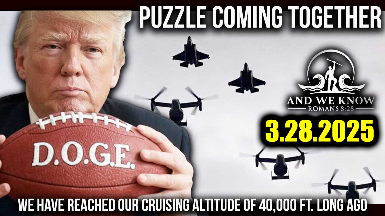 And We Know 3.28.25: Trump + Elon, DOGE on FIRE, Calm before the STORM; Ds have Lost Slave Grip