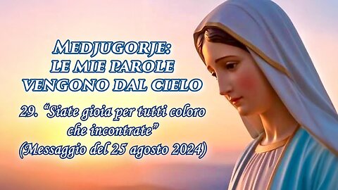 (17 NOVEMBRE 2025) – PADRE LIVIO FANZAGA: “〽EDJUGORJE: LE MIE PAROLE VENGONO DAL CIELO” =29. ⭐'Siate gioia per tutti coloro che incontrate'=/|😇💖🙏|\