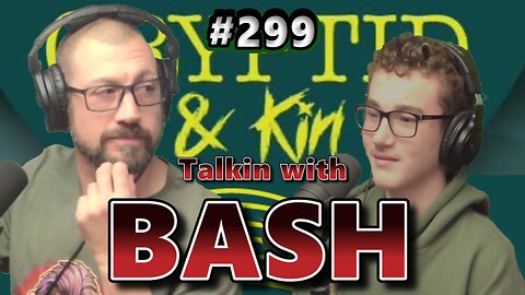 TwT #299 | BASH | Cryptid and Kin | Autism used as a strength | Social Media Age Limit