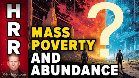 We will all be living under MASS POVERTY and ABUNDANCE at the same time