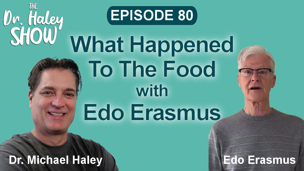 What Happened to the Food? with The Legendary Udo Erasmus