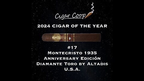 2024 Cigar of the Year Countdown: #17: Montecristo 1935 Anniversary Edición Diamante Toro