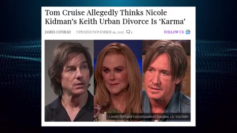 Tom Cruise Thinks Nicole Kidmans Divorce is KARMA