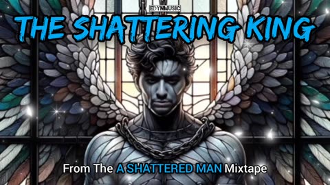 The Shattering King