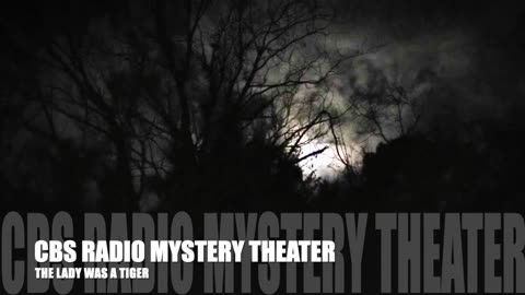 Midnight Mysteries - The Lady Was a Tiger (CBS Radio Mystery Theater)