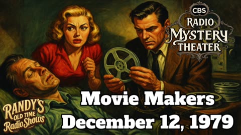 79-12-12 CBS Radio Mystery Theater Movie Makers