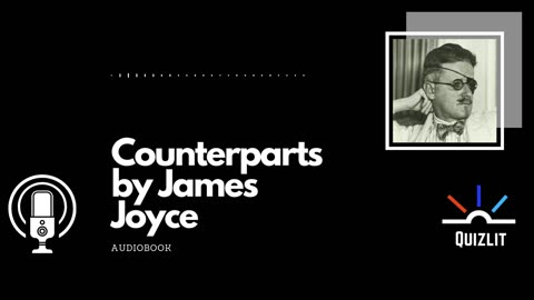 Counterparts by James Joyce - Short Story - Full Audiobook