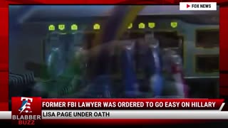 Former FBI Lawyer Was Ordered To Go Easy On Hillary