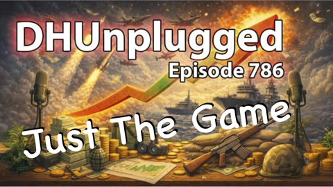 DHUnplugged #786 – Just The Game