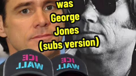 Jim Carrey was George Jones