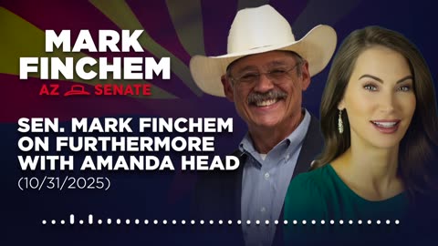 Mark Finchem SPIED ON: Interview on Furthermore with Amanda Head (10/31/2025)