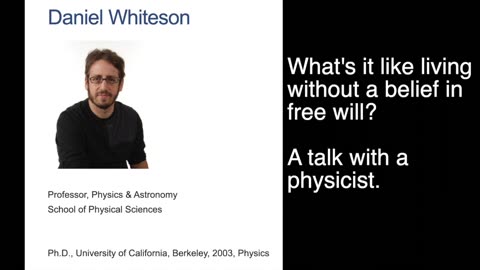 What’s it like living without believing in free will?: a talk with physicist Daniel Whiteson