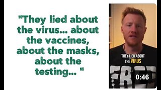 "They lied about the virus... about the vaccines, about the masks, about the testing... "