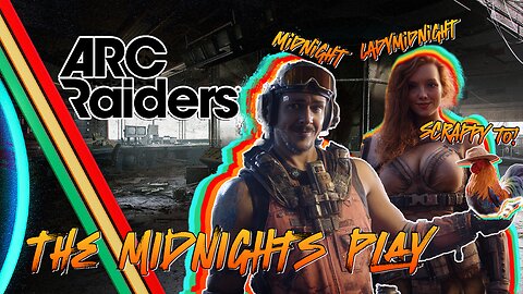 Arc Raiders Gaming w/ The Midnights |The ARC LOOT OLYMPICS | FASTEST LOOT = MIDNIGHT