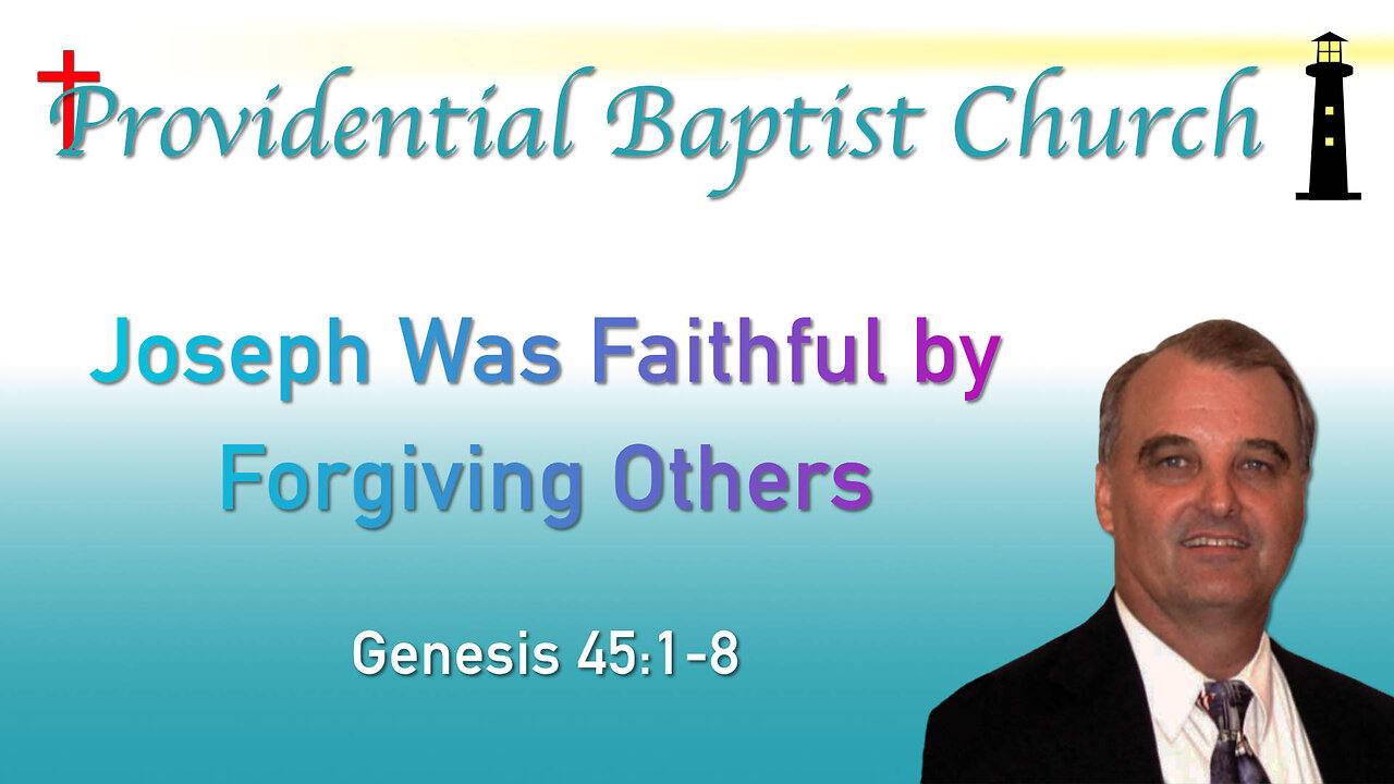 Joseph Was Faithful by Forgiving Others