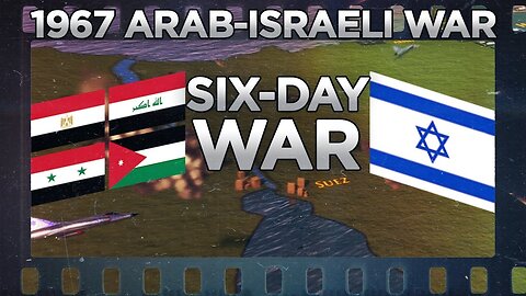 Six-Day War (1967) - Third Arab–Israeli War DOCUMENTARY