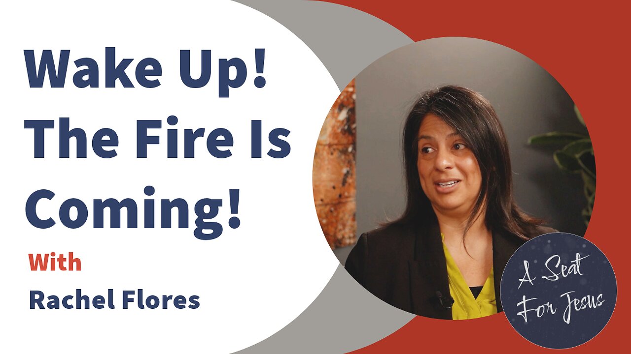 Wake Up! The Fire Is Coming! - Rachel Flores