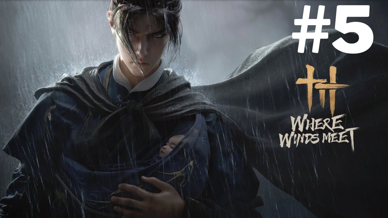 Where Winds Meet Part 5