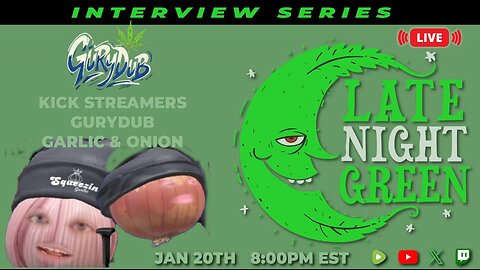 Unfiltered Kick Streamers LIVE | GuryDub - Garlic & Onion on Late Night Green