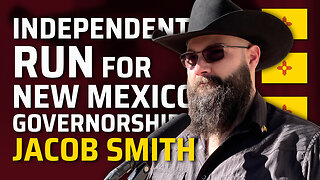 Independent Run for NM Governorship, Jacob Smith