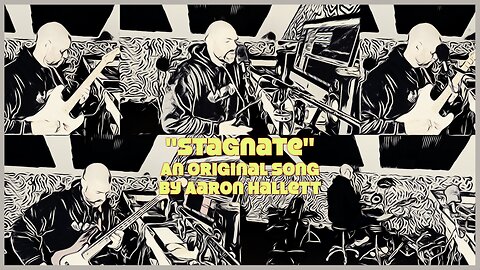 "Stagnate" an Original Song by Aaron Hallett