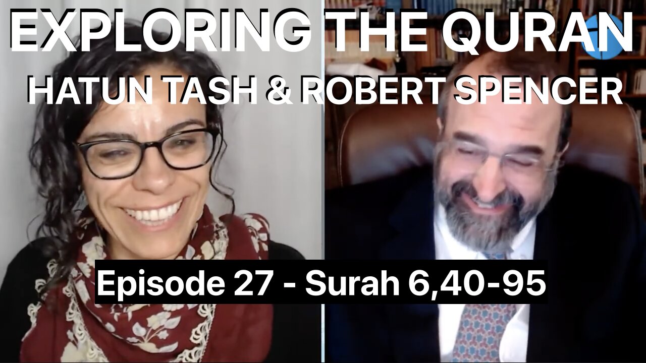 HATUN TASH & ROBERT SPENCER - EXPLORING THE QURAN - Surah 6,40-95