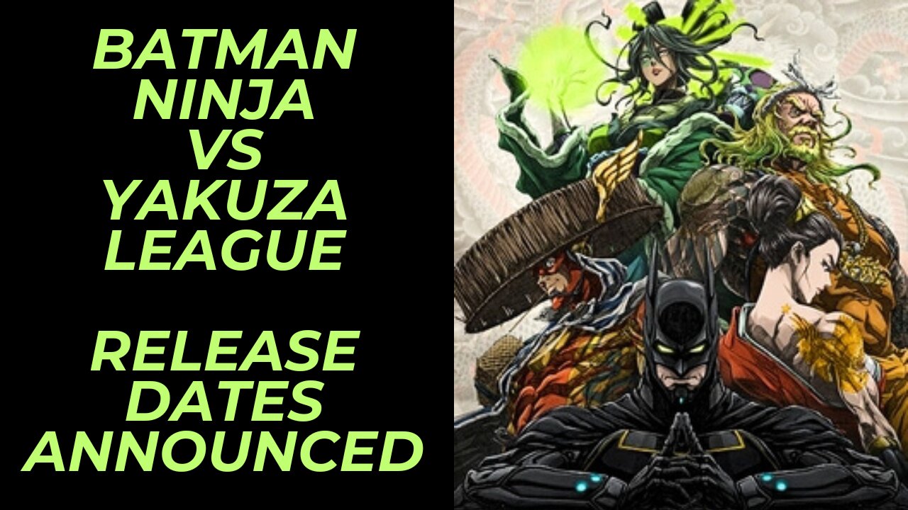 Batman Ninja vs. Yakuza League Release Dates Announced for Digital, 4K