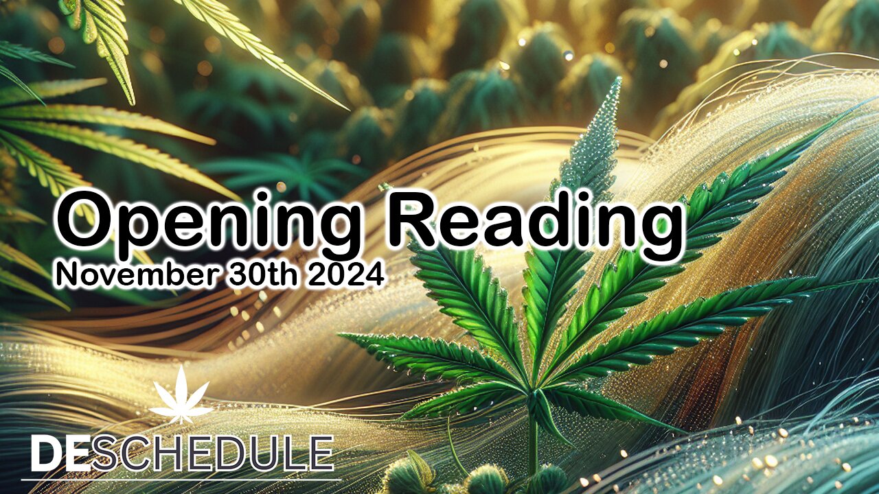 Opening Reading of I-71 DC and Prop64 CA Deschedule.Earth Digital Hearing