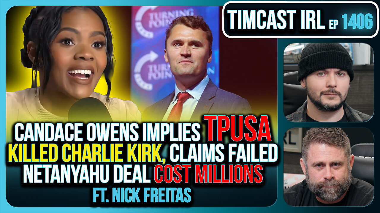 Candace Owens Implies TPUSA KILLED Charlie Kirk, Claims Failed Bibi Deal Cost MILLIONS | Timcast IRL
