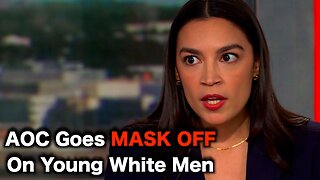 AOC DECLARES WAR On Young White Men