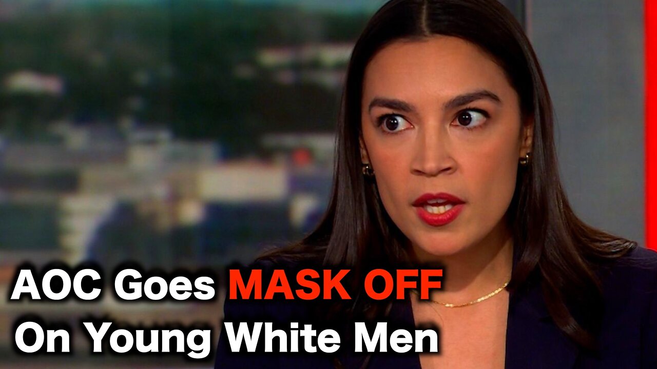 AOC DECLARES WAR On Young White Men