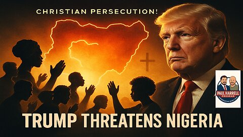 Trump Threatens Nigeria Over Christian Persecution!