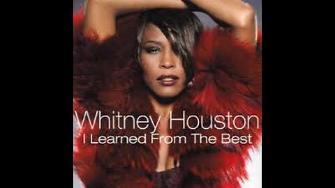 Whitney Houston - I Learned From The Best