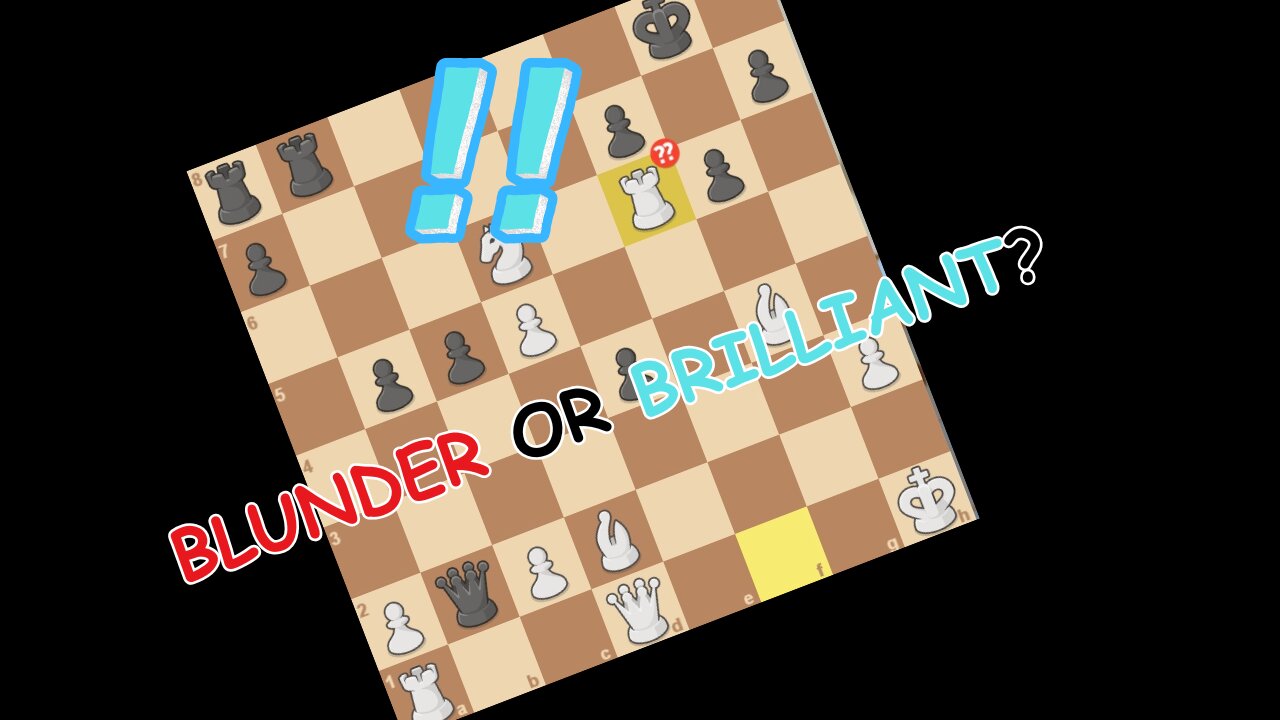 Blunder or Brilliant?