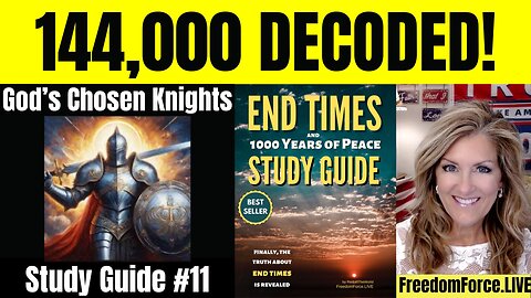 #011 01-18-25 LIVE End Times STUDY GROUP #11 on Chapter 11 - Knighthood – God's Chosen Warriors - sound at 7:08