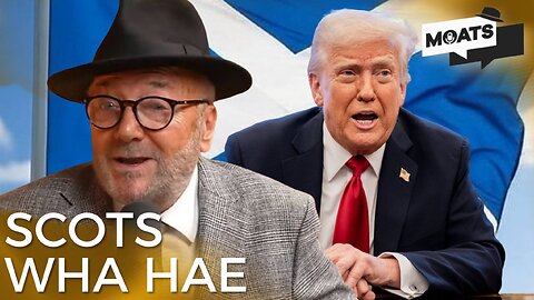 If it wasn't for Scotland, Donald, you wouldn't exist!