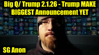 SG Anon Big Q/ Trump 2.1.26 - Trump MAKE BIGGEST Announcement YET