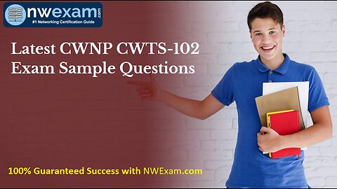 Latest CWNP CWTS-102 Exam Sample Questions