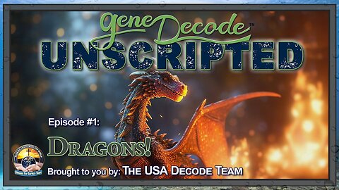 gene Decode Unscripted: Episode 1 ~ Dragons! (Revised 2024)