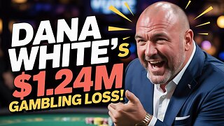 Dana White's Insane $1.24M Gambling Loss!