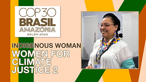 How Indigenous Women are Being Turned into Climate Activists