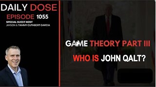 THE DAILY DOSE W/ JOSH REID. GAME THEORY PART 3. WHO IS JOHN QALT?