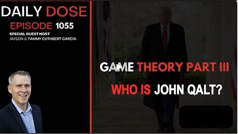 THE DAILY DOSE W/ JOSH REID. GAME THEORY PART 3. WHO IS JOHN QALT?