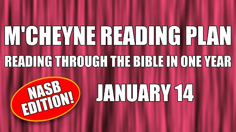 Day 14 - January 14 - Bible in a Year - NASB Edition
