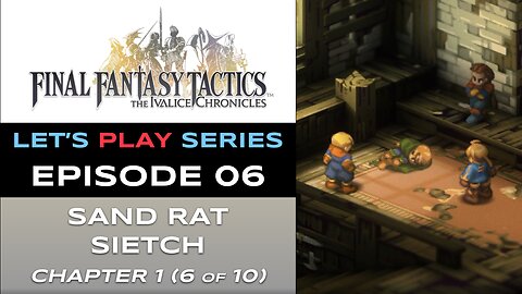 Final Fantasy Tactics: The Ivalice Chronicles (PS5) - Ep 6 - Let’s Play Series - Full Gameplay